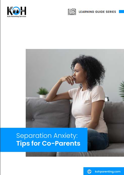 Separation Anxiety: Tips for Co-Parents