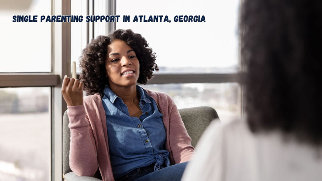 Single Parenting Support in Atlanta, Georgia